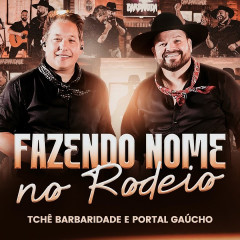 Tchê Barbaridade & Portal Gaúcho